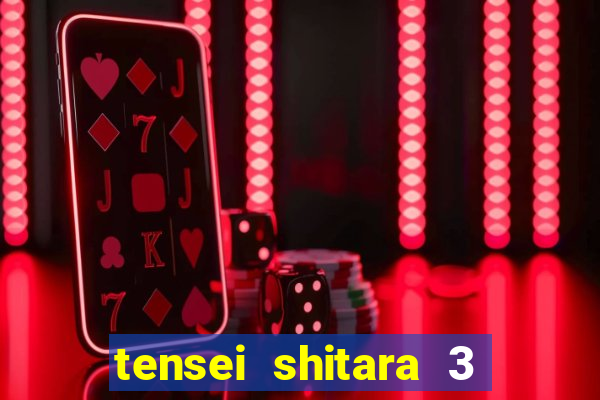 tensei shitara 3 temporada dublado